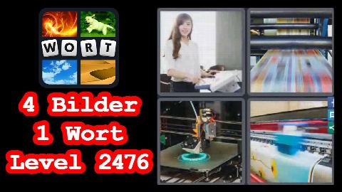4 Bilder 1 Wort - Level 2476 - Plotter, Drucker - Lösung