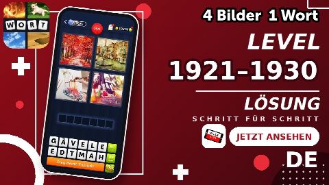 4 Bilder 1 Wort – Level 1921–1930 gelöst | Alle Lösungen (Update: 2026)