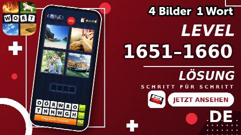 4 Bilder 1 Wort – Level 1651–1660 gelöst | Alle Lösungen (Update: 2026)