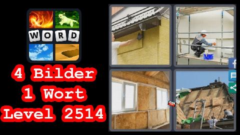 4 Bilder 1 Wort - Level 2514 - Hausbau, Renovierung, Mauer - Lösung