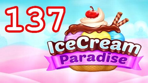 Ice Cream Paradise - Match 3 - Level 137 - Lösung Solution Walkthrough