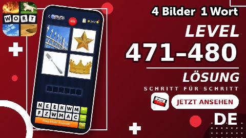 4 Bilder 1 Wort – Level 471–480 gelöst | Alle Lösungen (Update: 2026)