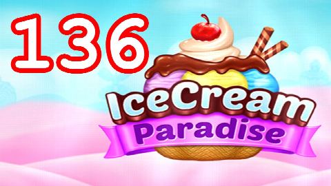Ice Cream Paradise - Match 3 - Level 136 - Lösung Solution Walkthrough
