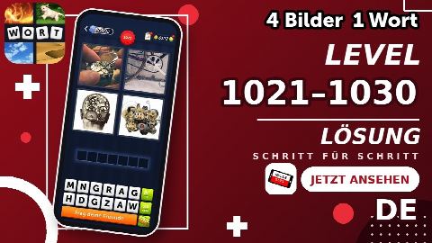 4 Bilder 1 Wort – Level 1021–1030 gelöst | Alle Lösungen (Update: 2026)