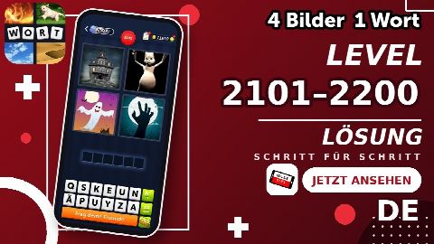 4 Bilder 1 Wort – Level 2101–2200 gelöst | Alle Lösungen (Update: 2026)
