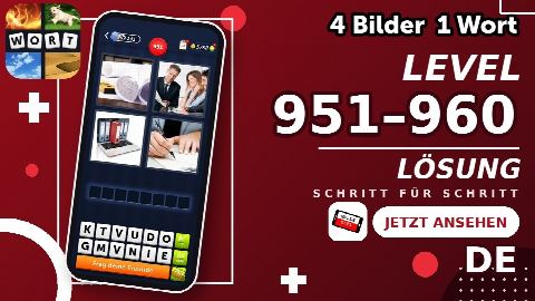 4 Bilder 1 Wort – Level 951–960 gelöst | Alle Lösungen (Update: 2026)