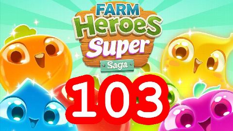Farm Heroes Super Saga - Level 103 - Lösung Solution Walkthrough