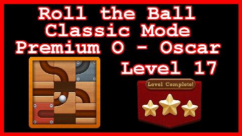 Roll the Ball Oscar Level 17 (Classic - Premium O) - Lösung Solution Walkthrough