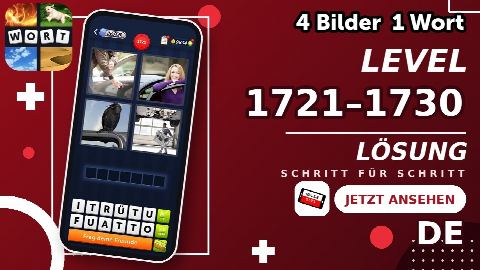 4 Bilder 1 Wort – Level 1721–1730 gelöst | Alle Lösungen (Update: 2026)