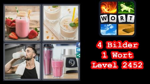 4 Bilder 1 Wort - Level 2452 - Drink, Yoghurt, Strohhalm, Erdbeeren, Mixer, Sportler - Lösung