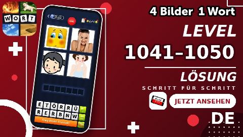 4 Bilder 1 Wort – Level 1041–1050 gelöst | Alle Lösungen (Update: 2026)