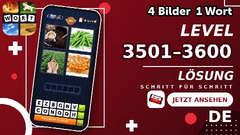 4 Bilder 1 Wort – Level 3501–3600 gelöst | Alle Lösungen (Update: 2026)