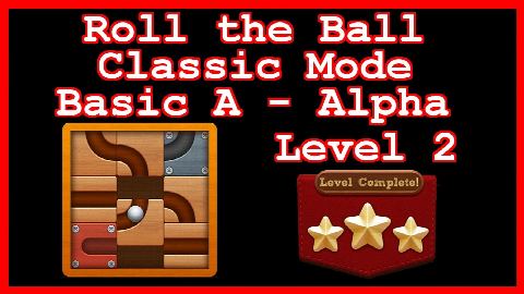 Roll the Ball Alpha Level 2 (Classic - Basic A) - Lösung Solution Walkthrough