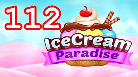 Ice Cream Paradise - Match 3 - Level 112 - Lösung Solution Walkthrough