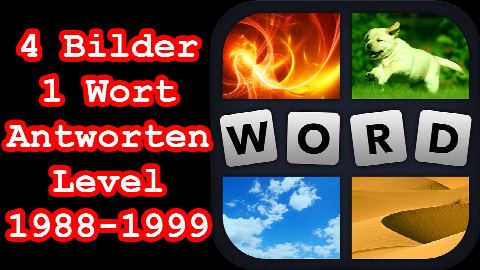4 Bilder 1 Wort - Level 1988-1999 - Erreiche Level 2000! - Lösungen Antworten