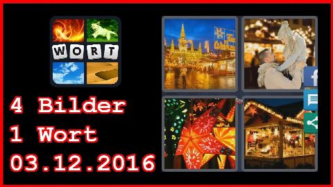 4 Bilder 1 Wort - Tägliches Rätsel - Weihnachten 2016 - 03.12.2016 - 3.12.2016 - 3. Dezember 2016