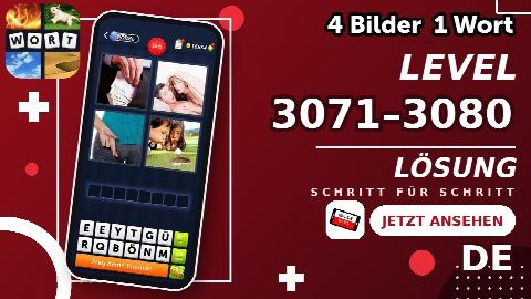 4 Bilder 1 Wort – Level 3071–3080 gelöst | Alle Lösungen (Update: 2026)