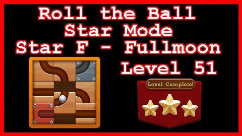Roll the Ball Fullmoon Level 51 (Star Mode - Star F) - Lösung Solution Walkthrough