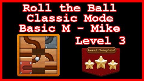 Roll the Ball Mike Level 3 (Classic - Basic M) - Lösung Solution Walkthrough