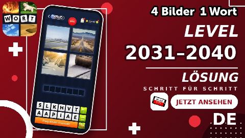4 Bilder 1 Wort – Level 2031–2040 gelöst | Alle Lösungen (Update: 2026)