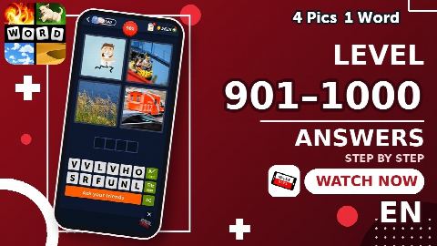 4 Pics 1 Word – Level 901–1000 Answers | All Solutions (Update: 2026)