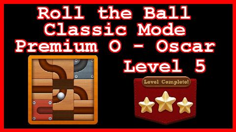 Roll the Ball Oscar Level 5 (Classic - Premium O) - Lösung Solution Walkthrough