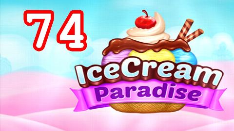 Ice Cream Paradise - Match 3 - Level 74 - Lösung Solution Walkthrough