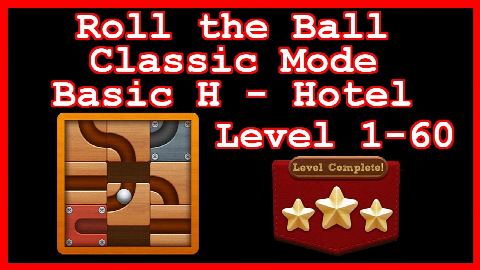 Roll the Ball Hotel Level 1-60 (Classic - Basic H) - Lösung Solution Walkthrough