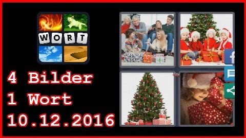 4 Bilder 1 Wort - Tägliches Rätsel - Weihnachten 2016 - 10.12.2016 - 10.12.2016 - 10. Dezember 201
