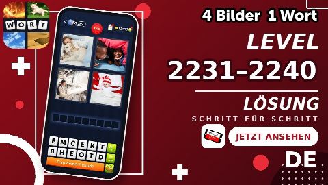 4 Bilder 1 Wort – Level 2231–2240 gelöst | Alle Lösungen (Update: 2026)