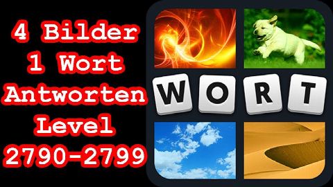4 Bilder 1 Wort - Level 2790-2799 - Erreiche Level 2800 - Lösungen Antworten