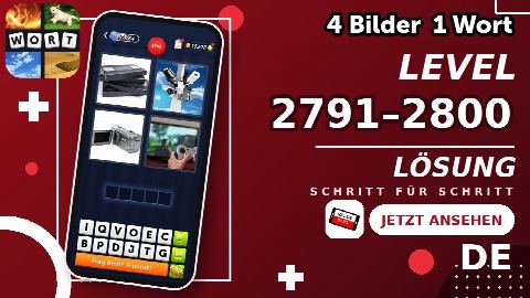 4 Bilder 1 Wort – Level 2791–2800 gelöst | Alle Lösungen (Update: 2026)