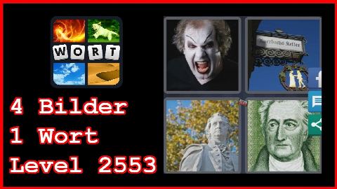 4 Bilder 1 Wort - Level 2553 - Dichter, Auerbachs Keller - Lösung