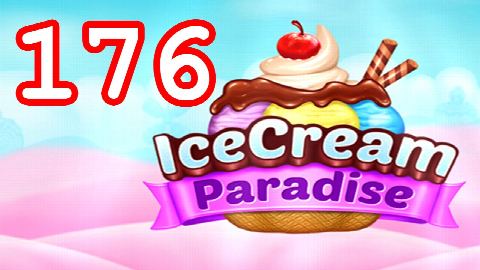 Ice Cream Paradise - Match 3 - Level 176 - Lösung Solution Walkthrough