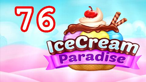 Ice Cream Paradise - Match 3 - Level 76 - Lösung Solution Walkthrough