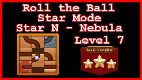 Roll the Ball Nebula Level 7 (Star Mode - Star N) - Lösung Solution Walkthrough