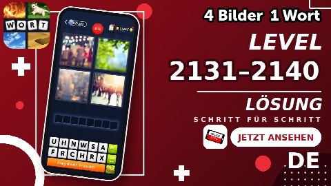4 Bilder 1 Wort – Level 2131–2140 gelöst | Alle Lösungen (Update: 2026)