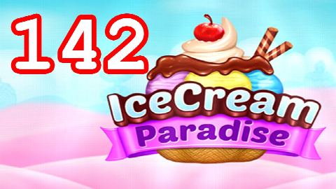 Ice Cream Paradise - Match 3 - Level 142 - Lösung Solution Walkthrough