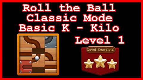 Roll the Ball Kilo Level 1 (Classic - Basic K) - Lösung Solution Walkthrough