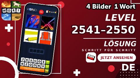 4 Bilder 1 Wort – Level 2541–2550 gelöst | Alle Lösungen (Update: 2026)