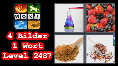 4 Bilder 1 Wort - Level 2487 - Chemie, Himbeeren, Tee - Lösung