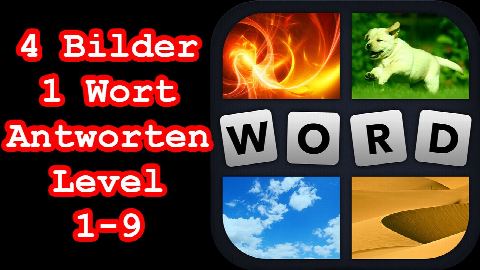 4 Bilder 1 Wort - Level 1-9 - Erreiche Level 10 - Lösungen Antworten
