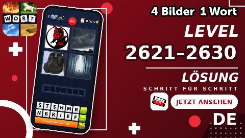 4 Bilder 1 Wort – Level 2621–2630 gelöst | Alle Lösungen (Update: 2026)
