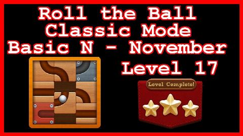 Roll the Ball November Level 17 (Classic - Basic N) - Lösung Solution Walkthrough