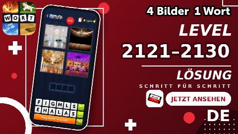 4 Bilder 1 Wort – Level 2121–2130 gelöst | Alle Lösungen (Update: 2026)