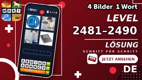 4 Bilder 1 Wort – Level 2481–2490 gelöst | Alle Lösungen (Update: 2026)