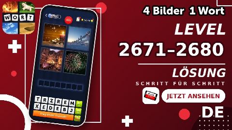 4 Bilder 1 Wort – Level 2671–2680 gelöst | Alle Lösungen (Update: 2026)