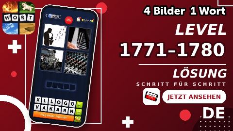 4 Bilder 1 Wort – Level 1771–1780 gelöst | Alle Lösungen (Update: 2026)