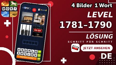 4 Bilder 1 Wort – Level 1781–1790 gelöst | Alle Lösungen (Update: 2026)