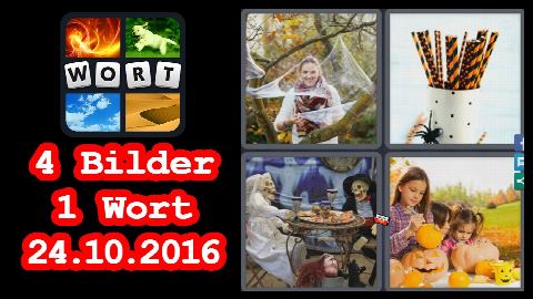 4 Bilder 1 Wort - Tägliches Rätsel - Halloween 2016 - 24.10.2016 - 24.10.2016 - 24. Oktober 2016 -